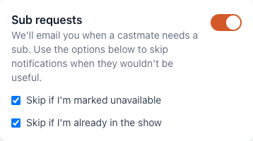 Sub requests notification settings: a toggle, a "Skip if I'm marked unavailable" checkbox, and a "Skip if I'm already in the show" checkbox.
